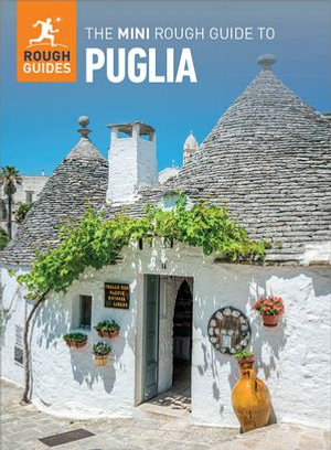 The Mini Rough Guide to Puglia (Travel Guide eBook) : Mini Rough Guides - Rough Guides