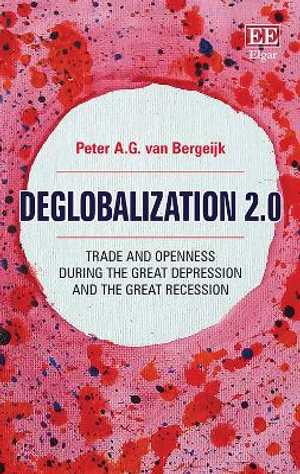 Deglobalization 2.0 : Trade and Openness During the Great Depression and the Great Recession - Peter A.G. van Bergeijk