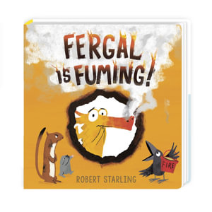 Fergal is Fuming! : Fergal - Robert Starling