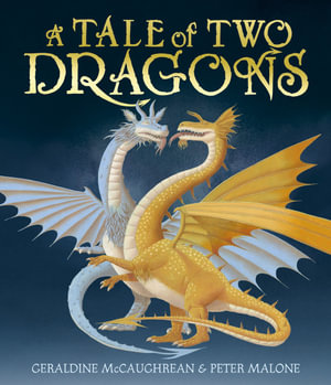 A Tale of Two Dragons - Geraldine McCaughrean