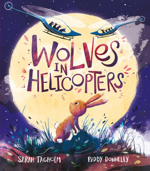 Wolves in Helicopters - Paddy Donnelly