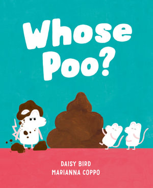 Whose Poo? - Marianna Coppo