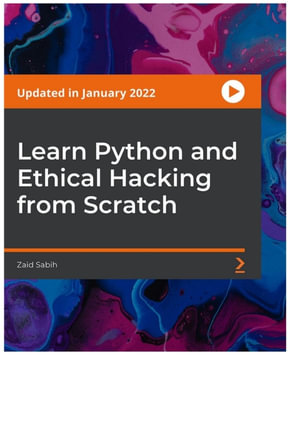Learn Python and Ethical Hacking from Scratch - Zaid Sabih