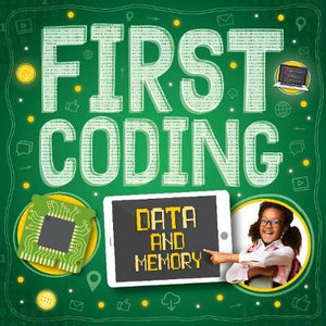 First Coding : Data and Memory - Joanna Brundle