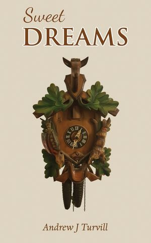 Sweet Dreams - Andrew J Turvill
