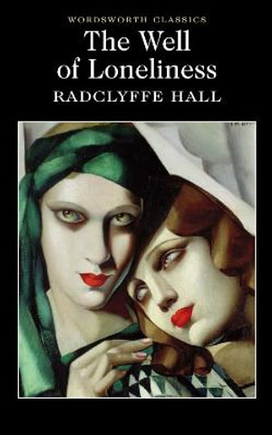 The Well of Loneliness : Wordsworth Classics - Radclyffe Hall