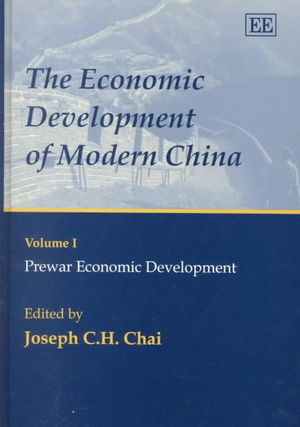 The Economic Development of Modern China : Elgar Mini Series - Joseph C.H. Chai