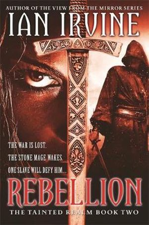 Rebellion : Tainted Realm: Book 2 - Ian Irvine