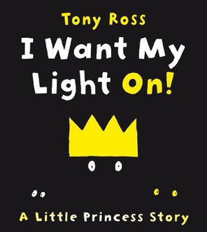 I Want My Light On! : Little Princess - Tony Ross