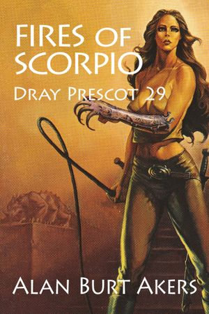 Fires of Scorpio : Dray Prescot 29 - Alan Burt Akers