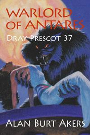 Warlord of Antares : Dray Prescot 37 - Alan Burt Akers