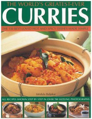 World's Greatest Ever Curries - Mridula Baljekar