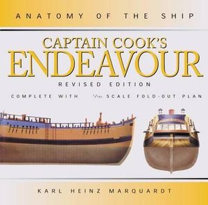 Anatomy of the Ship : Captain Cook's Endeavor - Karl Heinz Marquardt