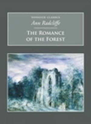 The Romance of the Forest : Nonsuch Classics - Ann Radcliffe