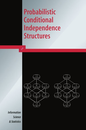 Probabilistic Conditional Independence Structures - Milan Studeny
