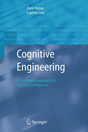 Cognitive Engineering : A Distributed Approach to Machine Intelligence - Amit Konar