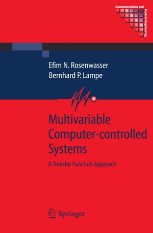 Multivariable Computer-controlled Systems : A Transfer Function Approach - Efim N. Rosenwasser