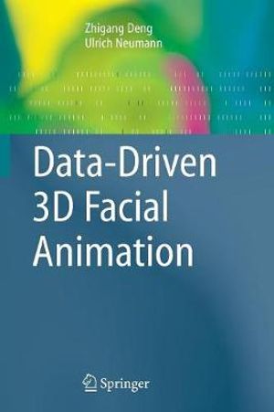 Data-Driven 3D Facial Animation - Zhigang Deng
