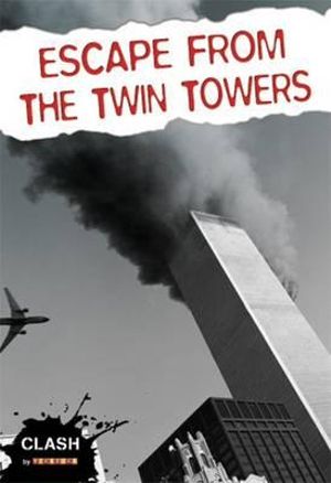 Escape from the Twin Towers : Clash Series - Andra Serlin Abramson