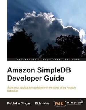 Amazon Simpledb Developer Guide - Prabhakar Chaganti