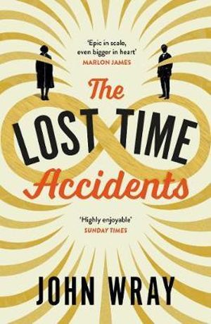The Lost Time Accidents - John Wray