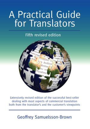 A Practical Guide for Translators : Fifth Edition - Geoffrey Samuelsson-Brown