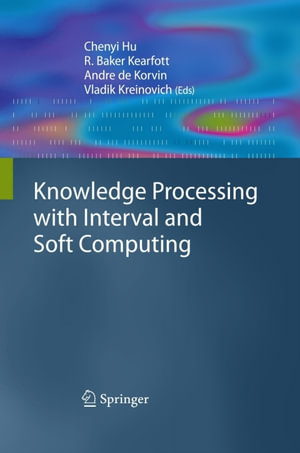 Knowledge Processing with Interval and Soft Computing - Author