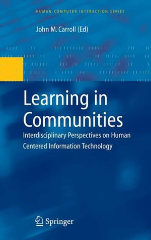 Learning in Communities : Interdisciplinary Perspectives on Human Centered Information Technology - Author