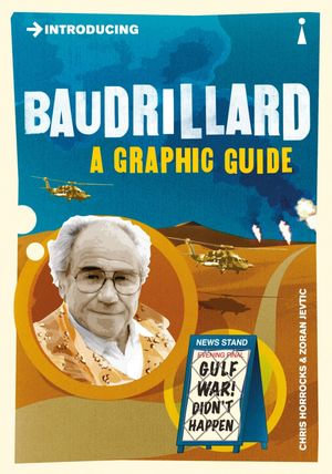 Introducing Baudrillard : A Graphic Guide - Chris Horrocks