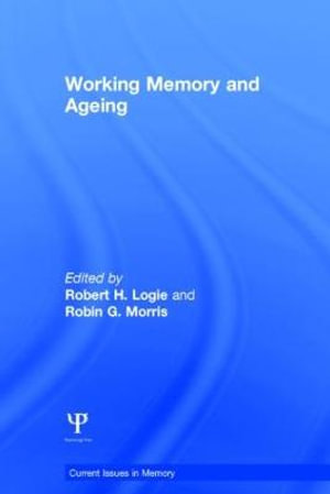 Current Issues in Memory : Current Issues in Memory - Robert H. Logie