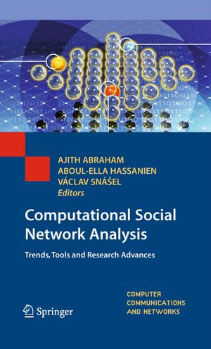 Computational Social Network Analysis : Trends, Tools and Research Advances - Ajith Abraham
