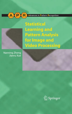 Statistical Learning and Pattern Analysis for Image and Video Processing - Nanning Zheng