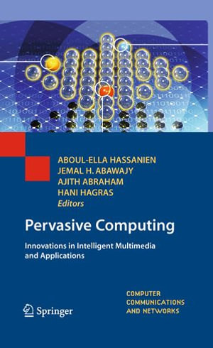 Pervasive Computing : Innovations in Intelligent Multimedia and Applications - Aboul-Ella Hassanien