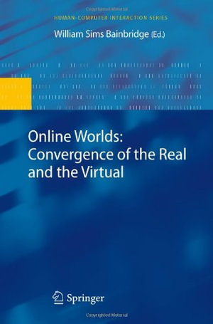 Human-Computer Interaction : Convergence of the Real and the Virtual - William Sims Bainbridge