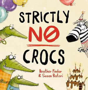 Strictly No Crocs - Heather Pindar