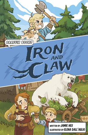 Iron and Claw : Graphic Reluctant Reader - Jamie Hex