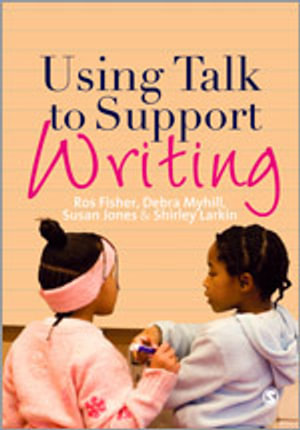 Using Talk to Support Writing - Ros Fisher