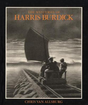 The Mysteries of Harris Burdick - Chris Van Allsburg