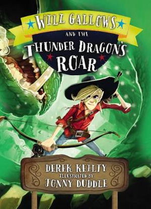 Will Gallows and the Thunder Dragon's Roar : Will Gallows - Derek Keilty