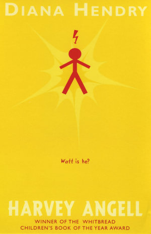 Harvey Angell : Winner of the Whitbread Award - Diana Hendry