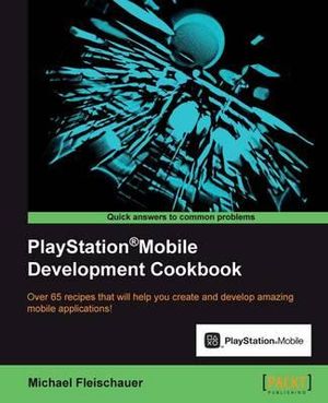 PlayStation(R)Mobile Development Cookbook - Michael Fleischauer