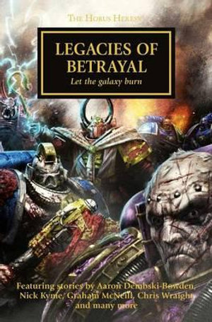 Legacies of Betrayal : Horus Heresy Series : Number 31 - Graham McNeill