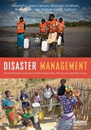 Disaster Management : International Lessons in Risk Reduction, Response and Recovery - Alejandro Lopez-Carresi