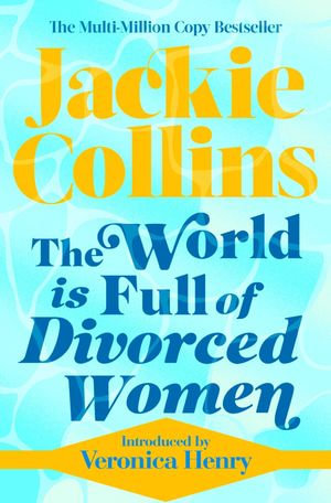 The World is Full of Divorced Women - Jackie Collins