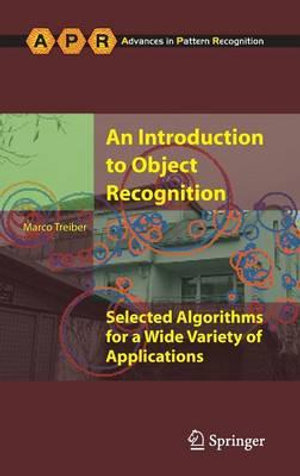 An Introduction to Object Recognition : Selected Algorithms for a Wide Variety of Applications - Marco Treiber