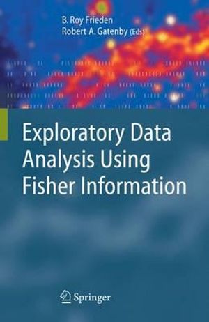 Exploratory Data Analysis Using Fisher Information - Roy Frieden