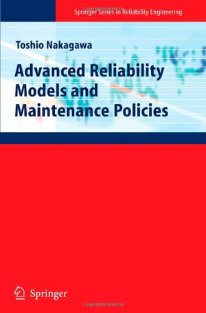 Springer Reliability Engineering : Springer Series in Reliability Engineering - Toshio Nakagawa