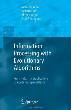 Advanced Information and Knowledge Processing : From Industrial Applications to Academic Speculations - Manuel Grana