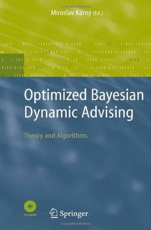 Advanced Information and Knowledge Processing : Theory and Algorithms - Miroslav Karny