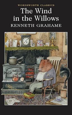 The Wind in the Willows : Wordsworth Classics - Kenneth Grahame